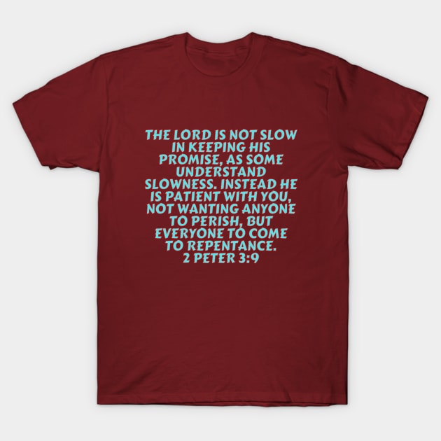 Bible Verse 2 Peter 3:9 T-Shirt by Prayingwarrior